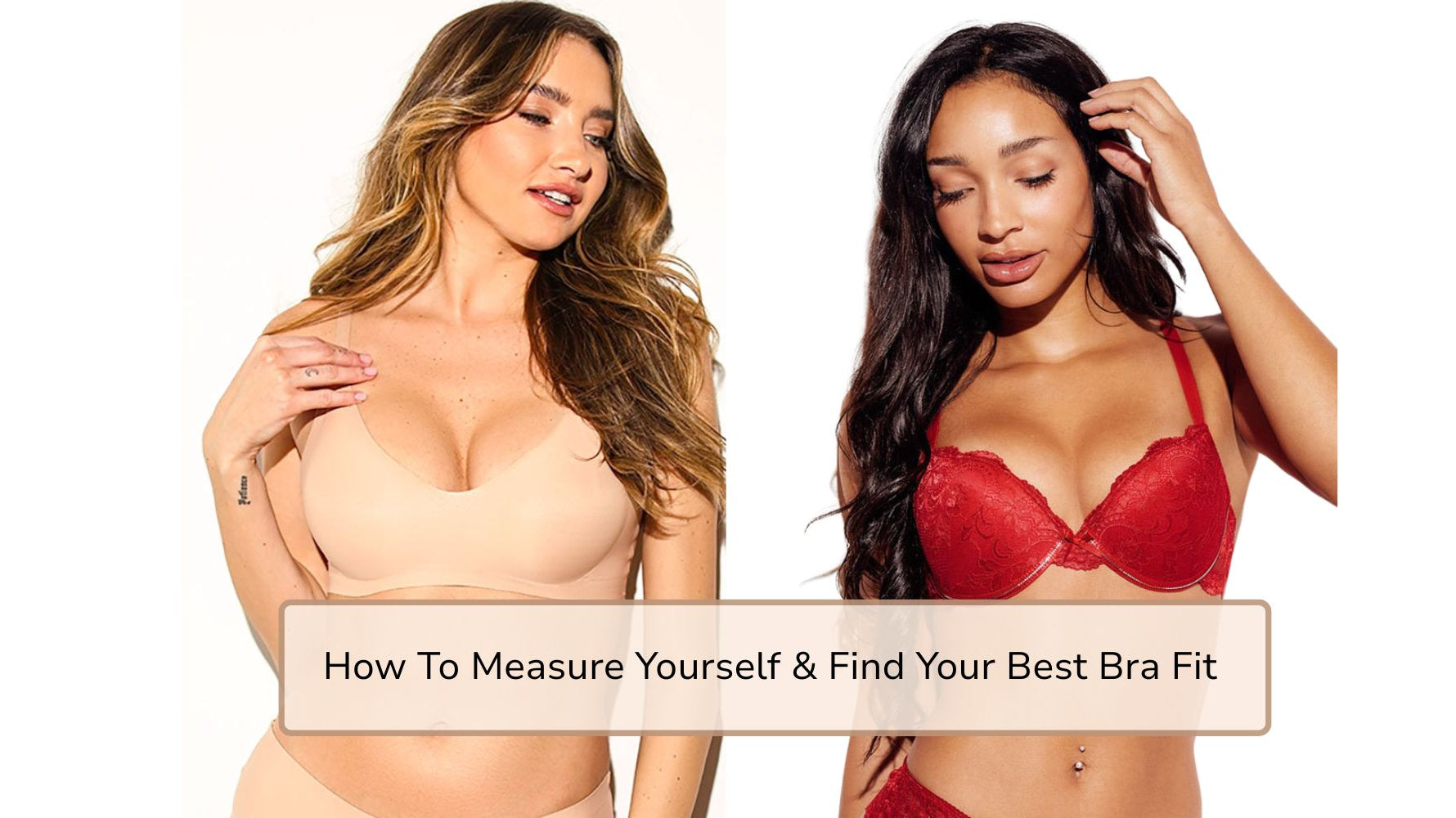 How to Measure Yourself & Find Your Best Bra Fit